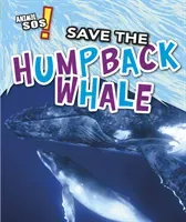 Save the Humpback Whale (Spilsbury Louise)(Paperback / softback)