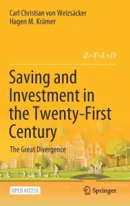 Saving and Investment in the Twenty-First Century: The Great Divergence (Von Weizscker Carl Christian)(Pevná vazba)