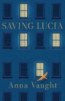 SAVING LUCIA (Vaught Anna)(Paperback / softback)