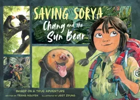 Saving Sorya: Chang and the Sun Bear (Trang Nguyen Thi Thu)(Pevná vazba)