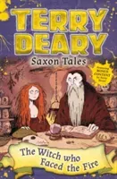 Saxon Tales: The Witch Who Faced the Fire (Deary Terry)(Paperback / softback)