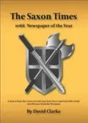Saxon Times - How the Events of 1066 May Have Been Reported (Clarke David)(Paperback / softback)