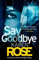 Say Goodbye (The Sacramento Series Book 3) (Rose Karen)(Paperback)