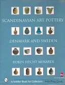 Scandinavian Art Pottery: Denmark & Sweden (Hecht Minardi Robin)(Pevná vazba)