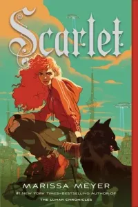 Scarlet: Book Two of the Lunar Chronicles (Meyer Marissa)(Paperback)
