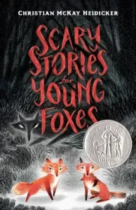 Scary Stories for Young Foxes (Heidicker Christian McKay)(Paperback)