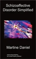 Schizoaffective Disorder Simplified (Daniel Martine)(Paperback)