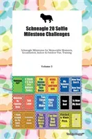 Schneagle 20 Selfie Milestone Challenges Schneagle Milestones for Memorable Moments, Socialization, Indoor & Outdoor Fun, Training Volume 3 (Todays Doggy Doggy)(Paperback)