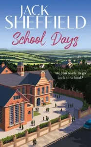 School Days (Sheffield An Angel Called Harold Jack)(Paperback / softback)