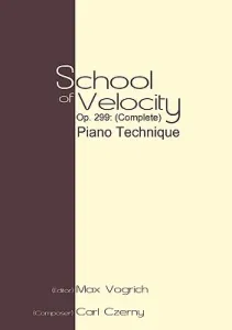 School of Velocity, Op. 299 (Complete): Piano Technique (Czerny Carl)(Paperback)