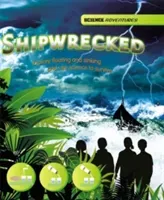 Science Adventures: Shipwrecked! - Explore floating and sinking and use science to survive (Spilsbury Richard)(Paperback / softback)