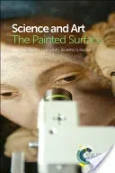 Science and Art: The Painted Surface (Sgamellotti Antonio)(Pevná vazba)