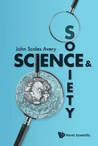 Science and Society (Avery John Scales)(Paperback)