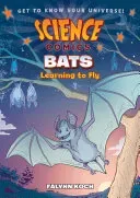 Science Comics: Bats: Learning to Fly (Koch Falynn)(Paperback)