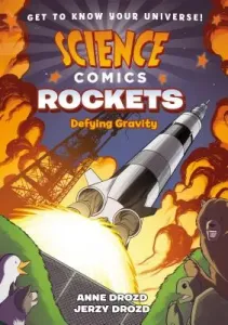 Science Comics: Rockets: Defying Gravity (Drozd Anne)(Paperback)