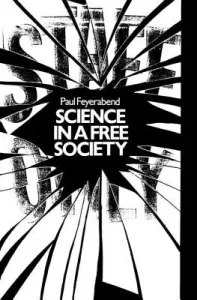 Science in a Free Society (Feyerabend Paul)(Paperback)