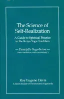 Science of Self-Realization - A Guide to Spiritual Practice in the Kriya Yoga Tradition -- Patanjali's Yoga-Sutras (New Translation, with Commentary) (Davis Roy Eugene)(Pevná vazba)