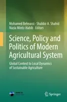 Science, Policy and Politics of Modern Agricultural System: Global Context to Local Dynamics of Sustainable Agriculture (Behnassi Mohamed)(Pevná vazba)