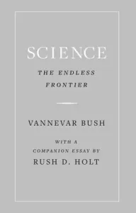 Science, the Endless Frontier (Bush Vannevar)(Pevná vazba)