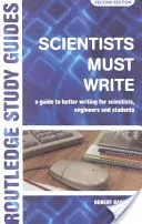 Scientists Must Write: A Guide to Better Writing for Scientists, Engineers and Students (Barrass Robert)(Paperback)