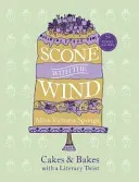 Scone with the Wind: Cakes and Bakes with a Literary Twist (Sponge Victoria)(Pevná vazba)