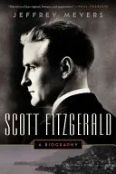 Scott Fitzgerald: A Biography (Meyers Jeffrey)(Paperback)