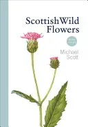 Scottish Wild Flowers: Mini Guide (Scott Michael)(Paperback)