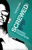 Screwed (Thompson Ronnie)(Paperback / softback)