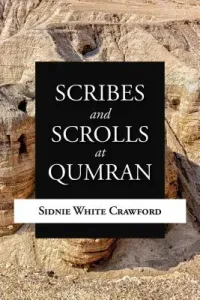 Scribes and Scrolls at Qumran (Crawford Sidnie White)(Pevná vazba)