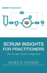 Scrum Insights for Practitioners: The Scrum Guide Companion (Doshi Hiren)(Paperback)