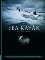 Sea Kayak - A Manual for Intermediate and Advanced Sea Kayakers (Brown Gordon)(Paperback / softback)