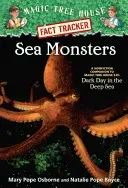 Sea Monsters: A Nonfiction Companion to Magic Tree House Merlin Mission #11: Dark Day in the Deep Sea (Osborne Mary Pope)(Paperback)