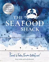 Seafood Shack - Food & Tales from Ullapool (Scobie Kirsty)(Pevná vazba)