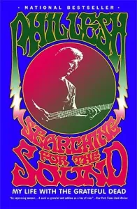Searching for the Sound: My Life with the Grateful Dead (Lesh Phil)(Paperback)