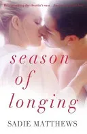 Season of Longing (Matthews Sadie)(Paperback)