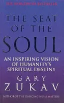Seat of the Soul - An Inspiring Vision of Humanity's Spiritual Destiny (Zukav Gary)(Paperback / softback)