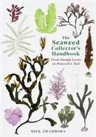 Seaweed Collector's Handbook - From Purple Laver to Peacock's Tail (Zwamborn Miek)(Paperback / softback)