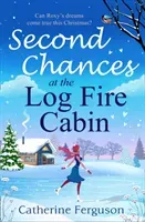 Second Chances at the Log Fire Cabin (Ferguson Catherine)(Paperback / softback)