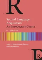 Second Language Acquisition: An Introductory Course (Gass Susan M.)(Paperback)