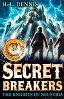 Secret Breakers 3: The Knights of Neustria (Dennis H. L.)(Paperback)
