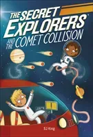 Secret Explorers and the Comet Collision (King SJ)(Paperback / softback)