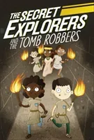 Secret Explorers and the Tomb Robbers (King SJ)(Paperback / softback)