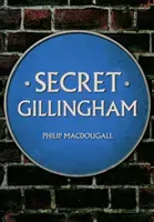 Secret Gillingham (MacDougall Philip)(Paperback / softback)