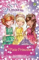 Secret Kingdom: Pixie Princess (Banks Rosie)(Paperback)