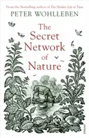 Secret Network of Nature - The Delicate Balance of All Living Things (Wohlleben Peter)(Paperback / softback)