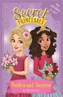 Secret Princesses: Bridesmaid Surprise - Two adventures in one! (Banks Rosie)(Paperback / softback)