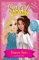Secret Princesses: Princess Prom - Two adventures in one! (Banks Rosie)(Paperback / softback)