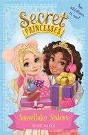 Secret Princesses: Snowflake Sisters - Two adventures in one! Special (Banks Rosie)(Paperback / softback)