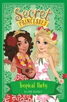 Secret Princesses: Tropical Party - Book 20 (Banks Rosie)(Paperback / softback)