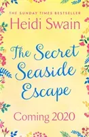 Secret Seaside Escape - Escape to the seaside with the most heart-warming, feel-good romance of 2020, from the Sunday Times bestseller! (Swain Heidi)(Paperback / softback)